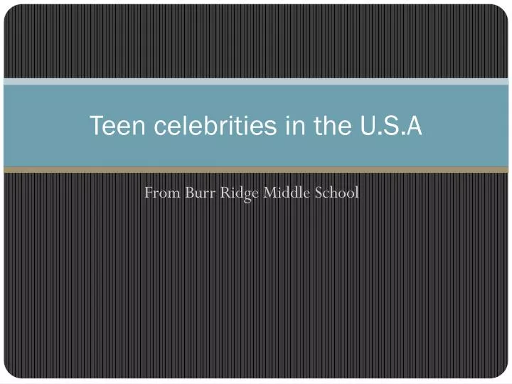 teen celebrities in the u s a