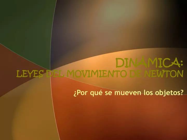 Ppt Din Mica Leyes Del Movimiento De Newton Powerpoint Presentation