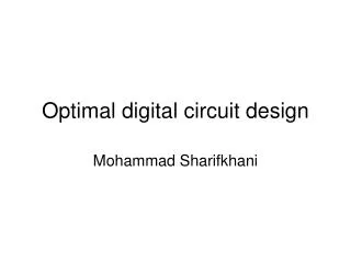 Optimal digital circuit design