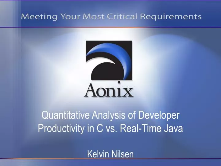 quantitative analysis of developer productivity in c vs real time java kelvin nilsen