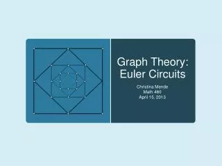 Graph Theory: Euler Circuits