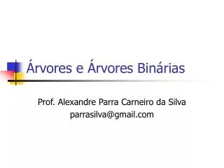 rvores e rvores bin rias