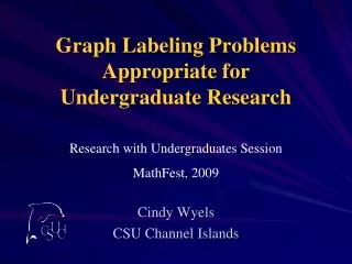 Graph Labeling Problems Appropriate for Undergraduate Research