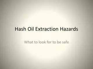 Hash Oil Extraction Hazards