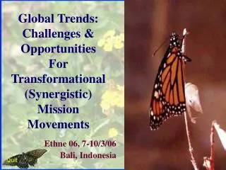 Global Trends: Challenges &amp; Opportunities For Transformational (Synergistic) Mission Movements