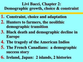 Livi Bacci, Chapter 2: Demographic growth, choice &amp; constraint