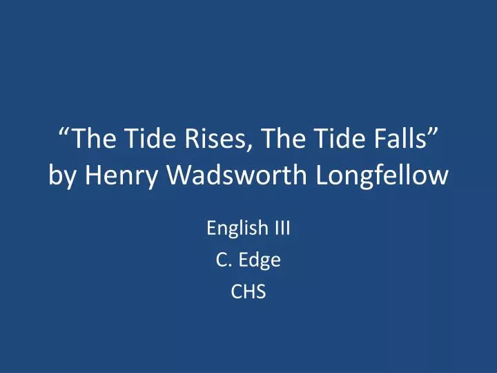 the tide rises the tide falls by henry wadsworth longfellow