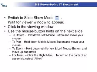 Switch to Slide Show Mode . Wait for viewer window to appear. Click in the viewing window Use the mouse-button h