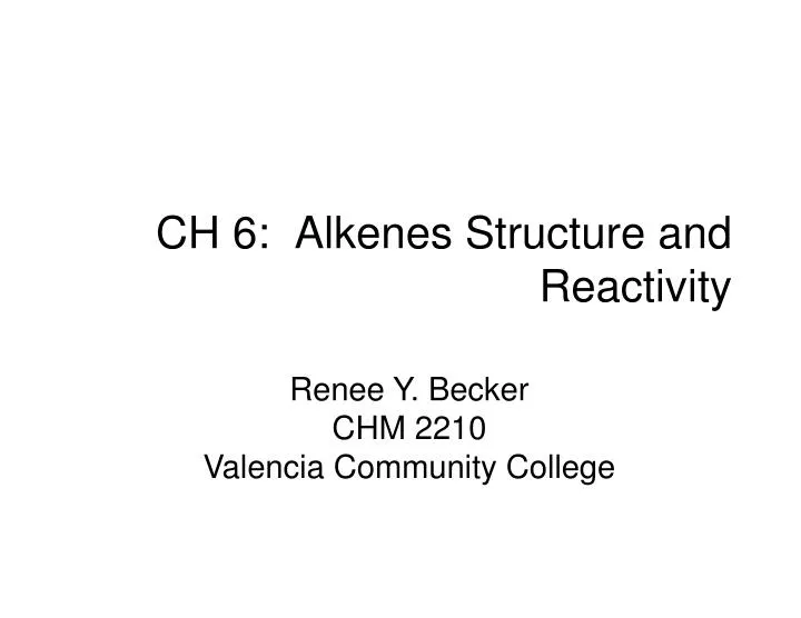 ch 6 alkenes structure and reactivity