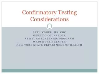 Confirmatory Testing Considerations