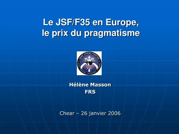 le jsf f35 en europe le prix du pragmatisme