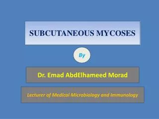 SUBCUTANEOUS MYCOSES