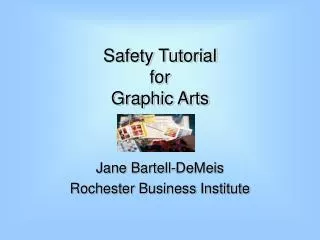 Safety Tutorial for Graphic Arts