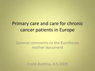 Primary care and care for chronic cancer patients in Europe
