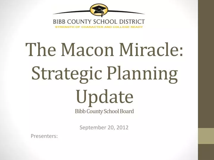 the macon miracle strategic planning update bibb county school board