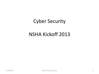Cyber Security NSHA Kickoff 2013