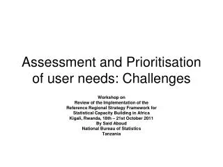 Assessment and Prioritisation of user needs: Challenges