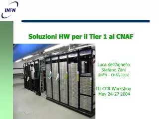 Soluzioni HW per il Tier 1 al CNAF