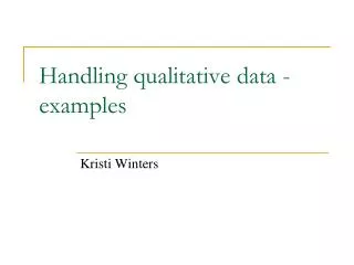 Handling qualitative data - examples