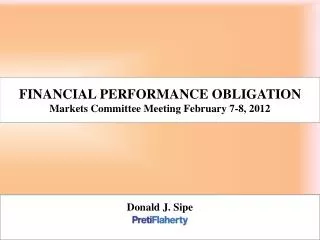 FINANCIAL PERFORMANCE OBLIGATION Markets Committee Meeting February 7-8, 2012