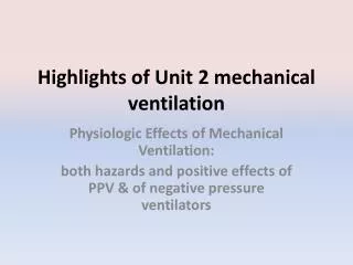 Highlights of Unit 2 mechanical ventilation