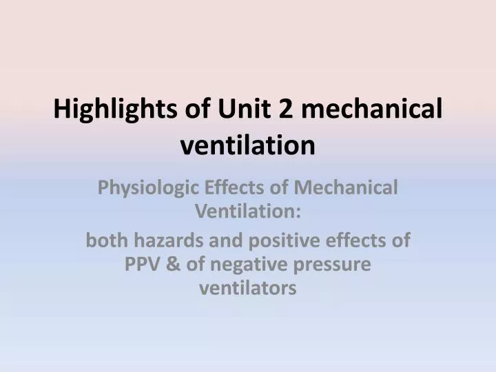 highlights of unit 2 mechanical ventilation