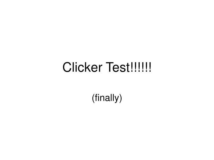 clicker test