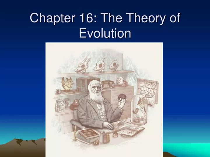 chapter 16 the theory of evolution
