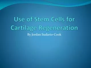 Use of Stem Cells for Cartilage Regeneration