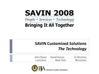 SAVIN Customized Solutions The Technology