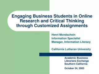 Engaging Business Students in Online Research and Critical Thinking through Customized Assignments
