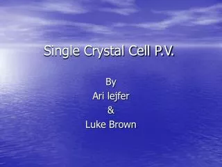 Single Crystal Cell P.V.