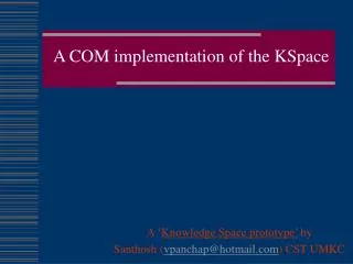 A COM implementation of the KSpace
