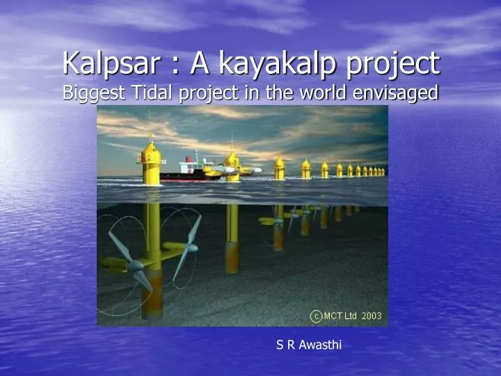 kalpsar a kayakalp project biggest tidal project in the world envisaged