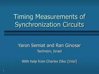 Timing Measurements of Synchronization Circuits