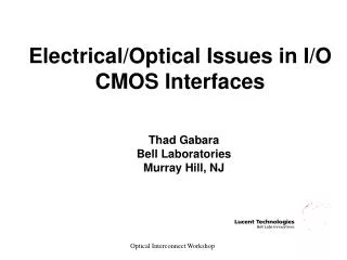 Electrical/Optical Issues in I/O CMOS Interfaces