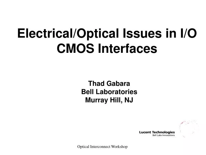 electrical optical issues in i o cmos interfaces
