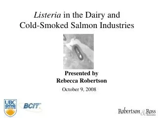 Listeria in the Dairy and Cold-Smoked Salmon Industries