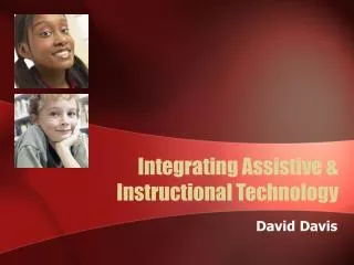 Integrating Assistive &amp; Instructional Technology