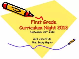First Grade Curriculum Night 2013