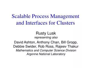 Scalable Process Management and Interfaces for Clusters