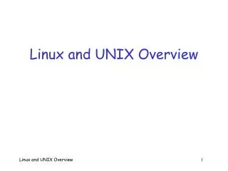 Linux and UNIX Overview