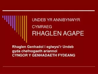 UNDEB YR ANNIBYNWYR CYMRAEG RHAGLEN AGAPE