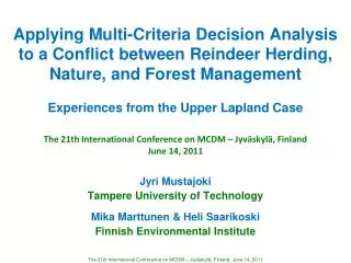 Applying Multi-Criteria Decision Analysis to a Conflict between Reindeer Herding, Nature, and Forest Management Experien