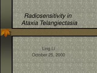 Radiosensitivity in Ataxia Telangiectasia