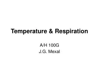 Temperature &amp; Respiration