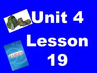 Unit 4 Lesson 19