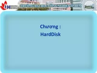 Chương : HardDisk