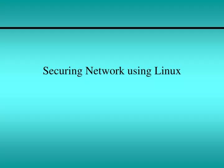 securing network using linux