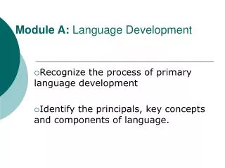 Module A: Language Development